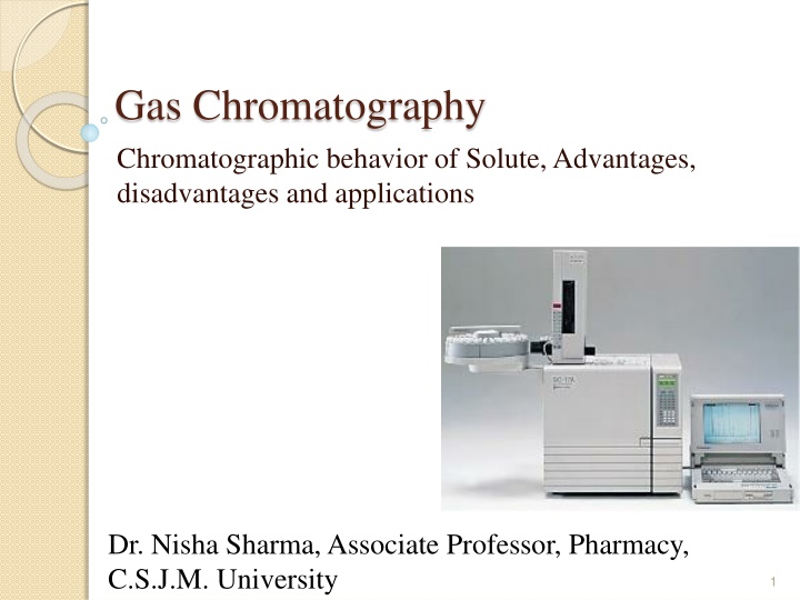 Gas Chromatography: Behavior of Solute, Advantages, Disadvantages, and Applications