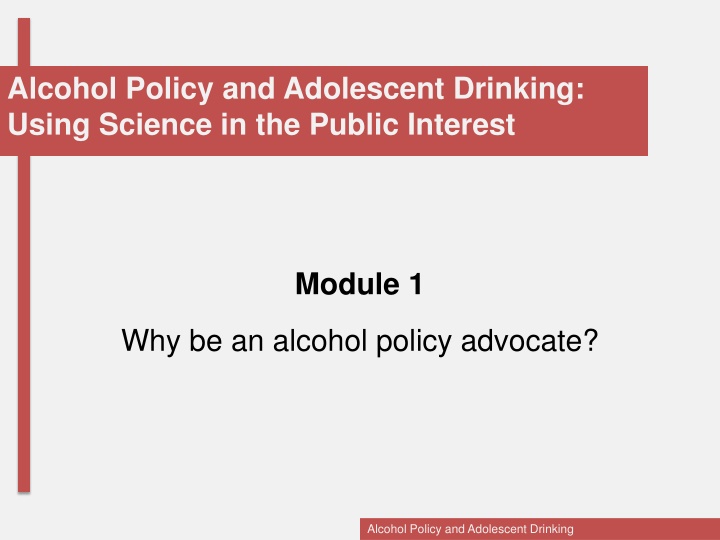 The Impact of Alcohol Policy on Adolescent Drinking
