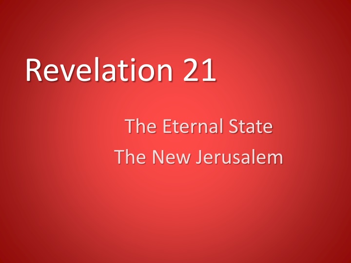 The Eternal State: Revelation 21 and the New Jerusalem