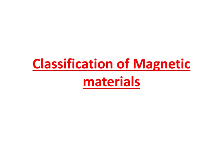 The Classification of Magnetic Materials
