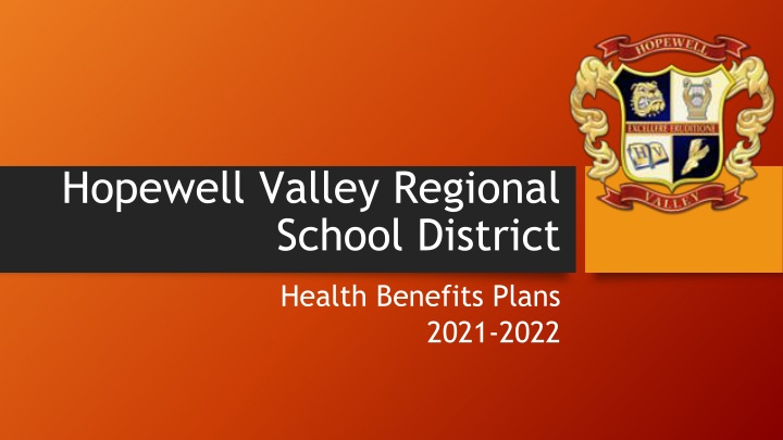 Hopewell Valley Regional School District Health Benefits Plans 2021-2022