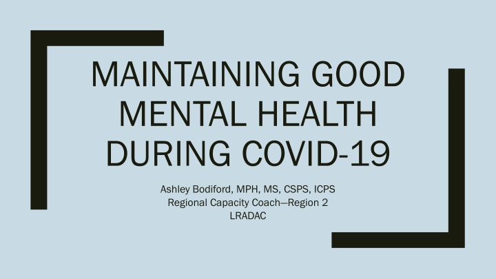 Maintaining Good Mental Health During COVID-19