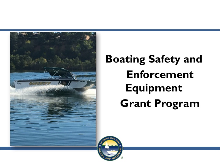 Boating Safety and Enforcement Equipment Grant Program Information