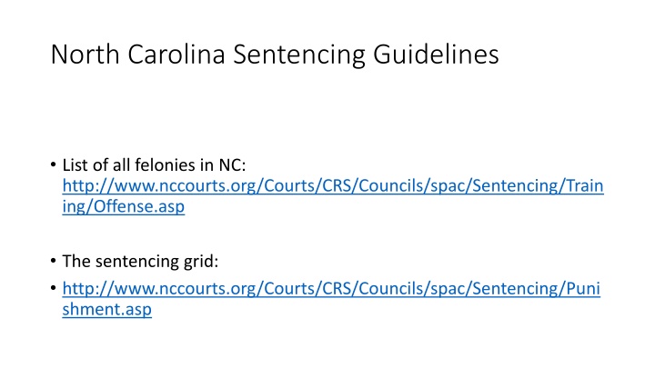 Analysis of Sentencing Guidelines for Felonies and Homicide in North Carolina