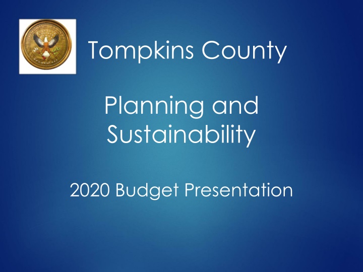 Tompkins County Planning and Sustainability 2020 Budget Overview