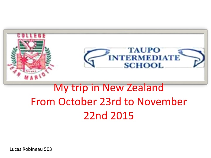 Lucas Robineau's Memorable Trip to New Zealand in 2015