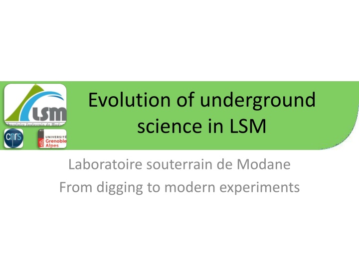 Evolution of Underground Science at Laboratoire Souterrain de Modane