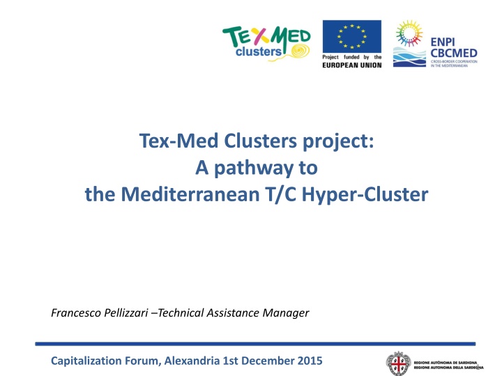TEX-MED Clusters Project: A Pathway to the Mediterranean
