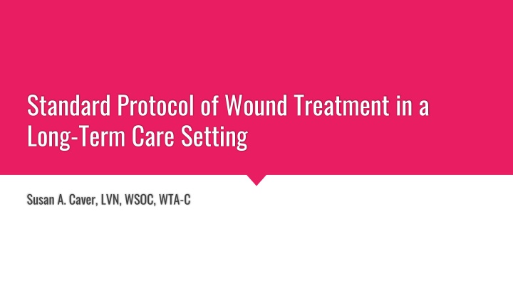 Standard Protocol of Wound Treatment in Long-Term Care