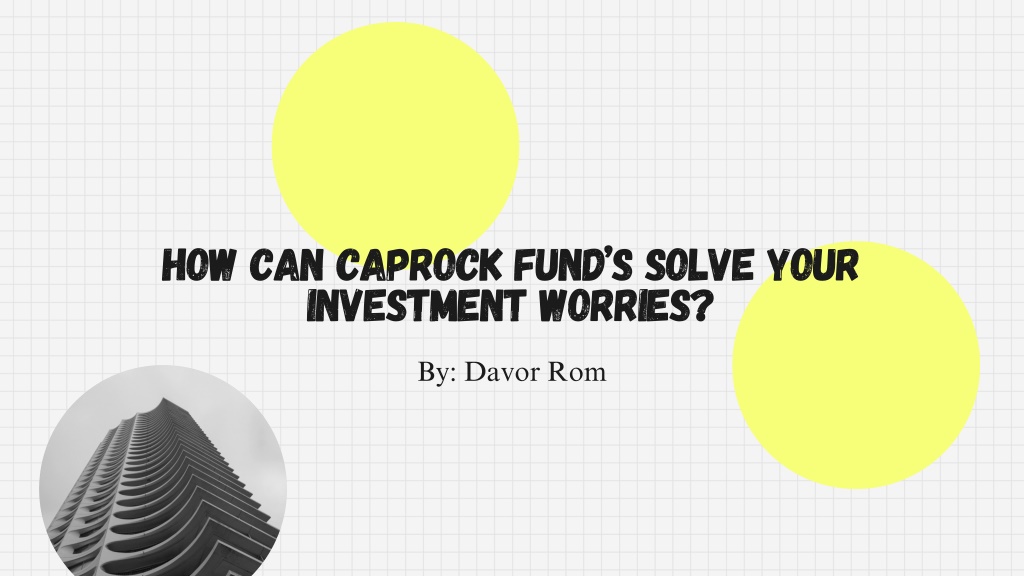 how can caprock fund s solve your investment l.w