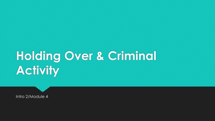 Legal Concepts of Holding Over & Criminal Activity