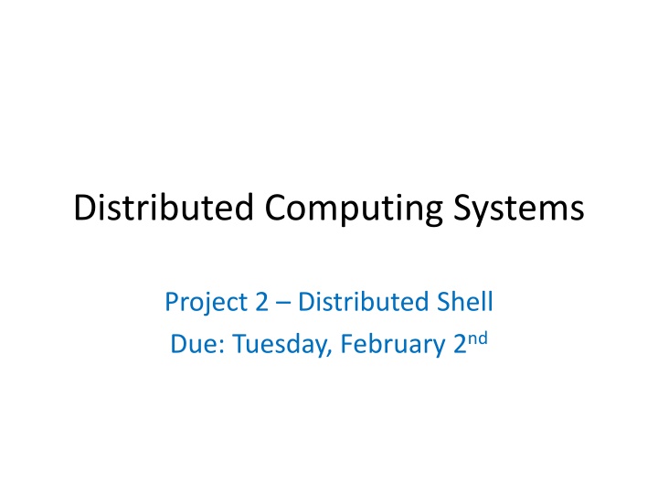 Distributed Computing Systems Project: Distributed Shell Implementation