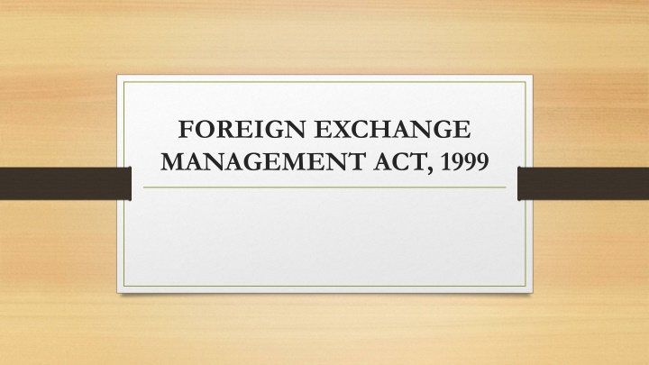 Foreign Exchange Management Act, 1999: Overview and Structure