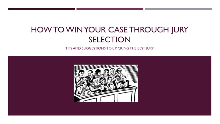 Mastering Jury Selection: Tips for Winning Your Case