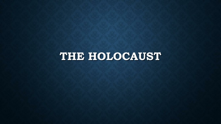 The Holocaust: History and Impact