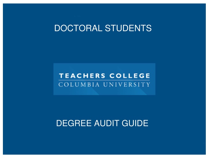 Guide to Accessing and Creating Degree Audits for Doctoral Students