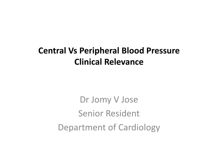 Central vs Peripheral Blood Pressure: Clinical Relevance