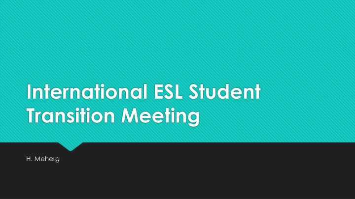 International ESL Student Transition Information and Requirements
