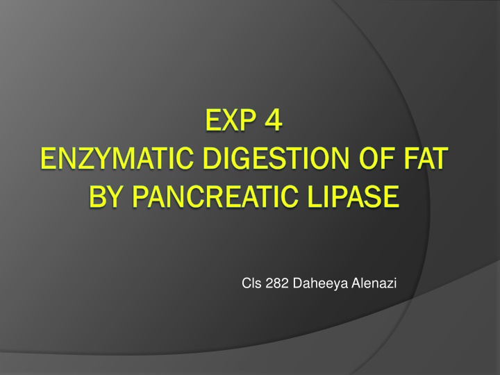 Enzymatic Digestion of Fat by Pancreatic Lipase