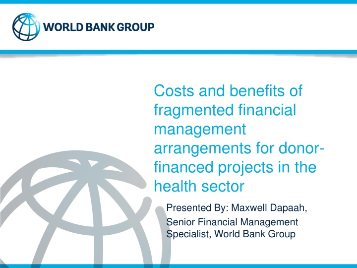 Costs and Benefits of Fragmented Financial Management in Health Sector Projects