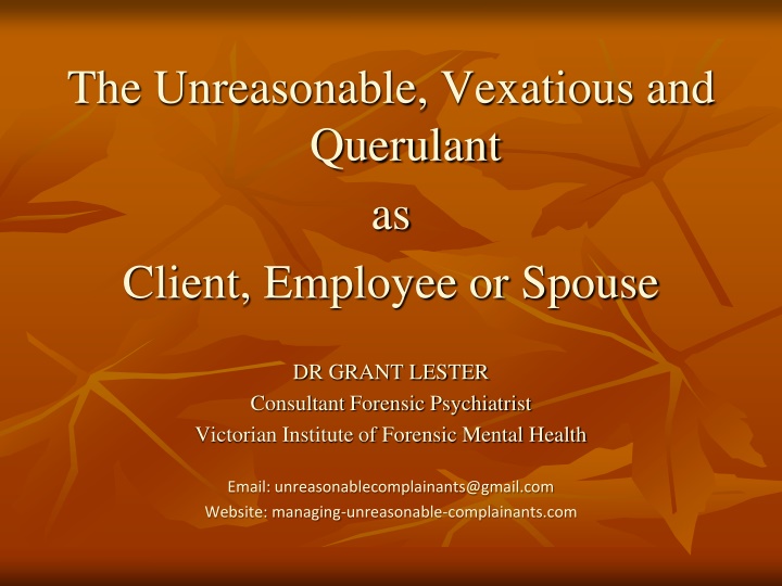 Unreasonable Complainants: A Forensic Psychiatry Perspective