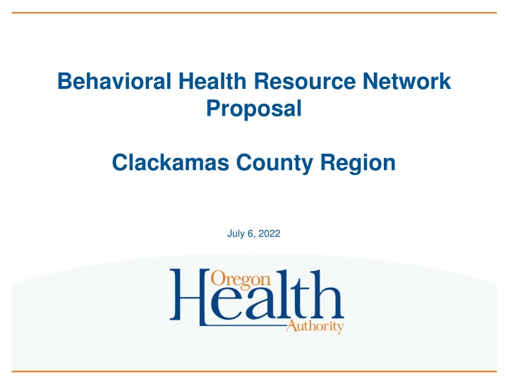 Behavioral Health Resource Network Proposal for Clackamas County Region