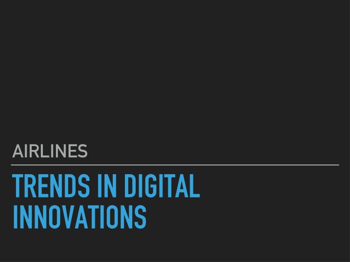 Trends in Digital Innovations in Airlines Industry