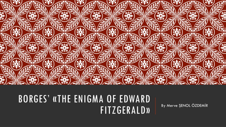 The Enigma of Edward Fitzgerald by Jorge Luis Borges