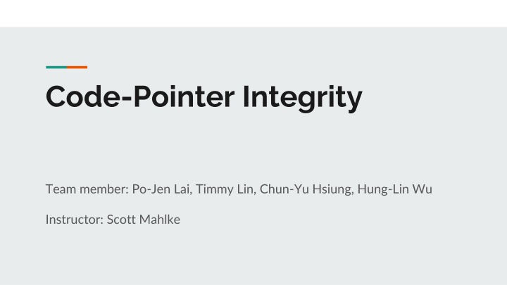 Code Pointer Integrity Team Overview