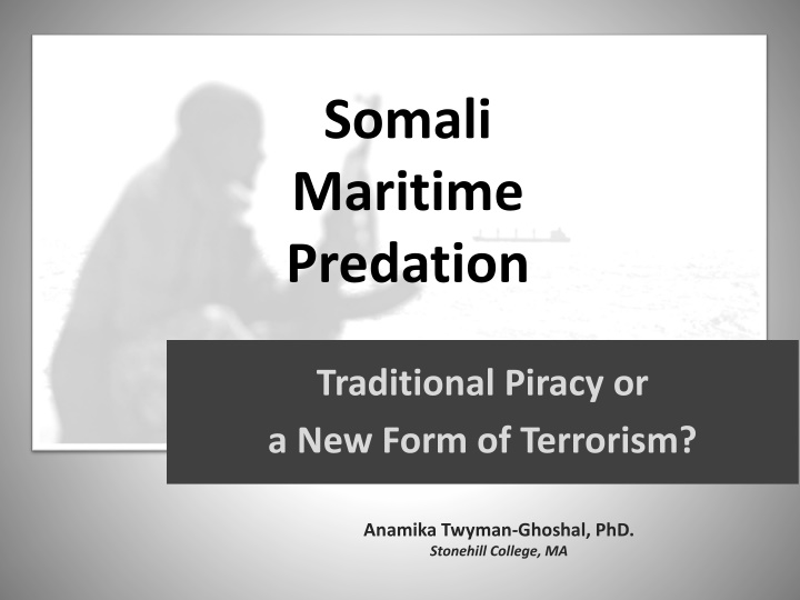 Somali Maritime Predation: Piracy or Terrorism?