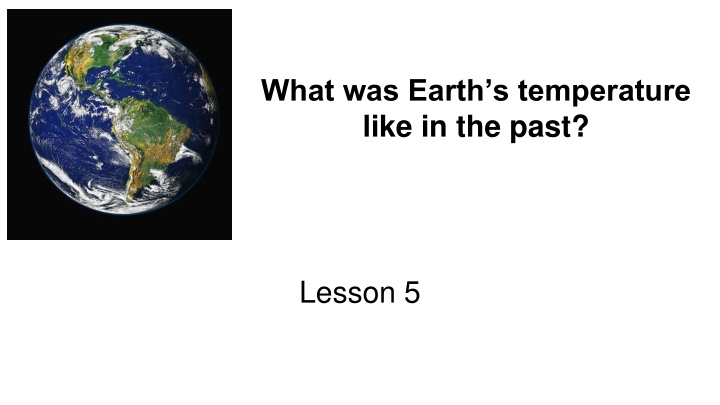 Earth's Past Temperatures and Climate Trends