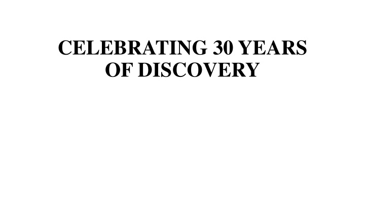 Celebrating 30 Years of Discovery with the Hubble Space Telescope