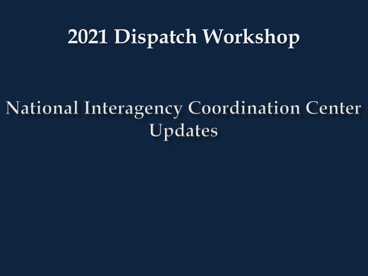 2021 Dispatch Workshop Summary and Resources