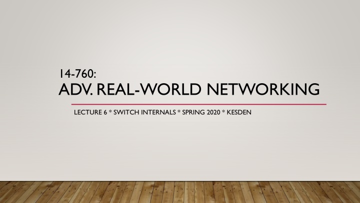 Real-World Networking: Switch Internals and Considerations