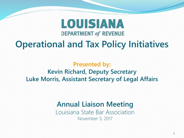 Louisiana Department of Revenue Operational and Tax Policy Initiatives