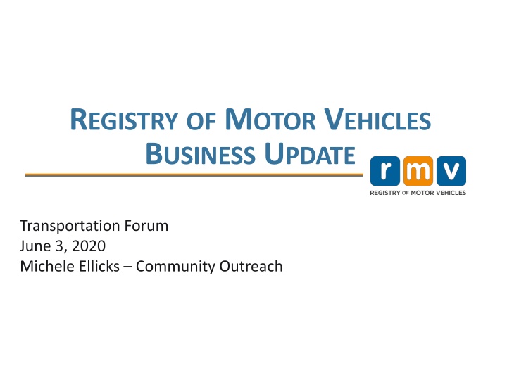 RMV Business Update and Service Information