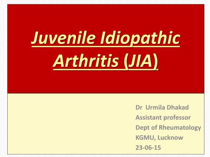 Juvenile Idiopathic Arthritis (JIA) and Systemic Onset JIA (SOJIA)