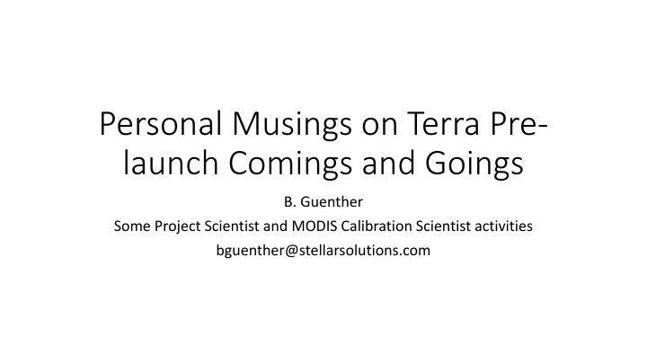 Insights into the Pre-launch Activities of Terra Mission