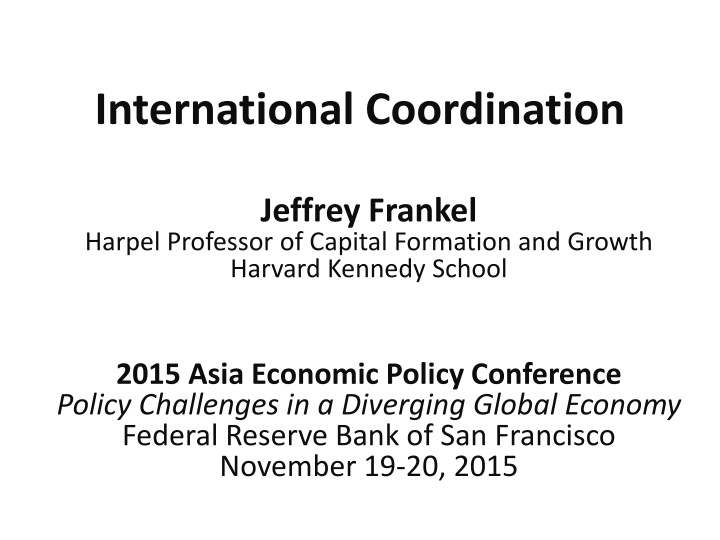 The Return of International Policy Coordination: Challenges and Opportunities