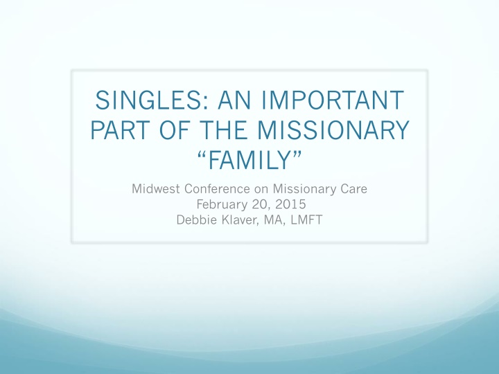 Singles: An Important Part of the Missionary Family - Insights from Biblical Perspectives