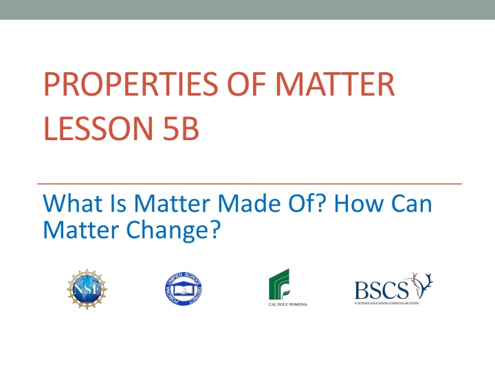 Exploring the Properties of Matter: Composition and Changes