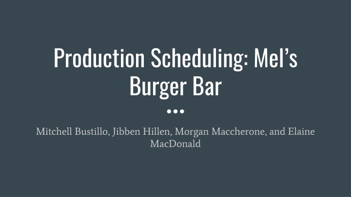 Optimizing Restaurant Operations: Production Scheduling at Mel's Burger Bar