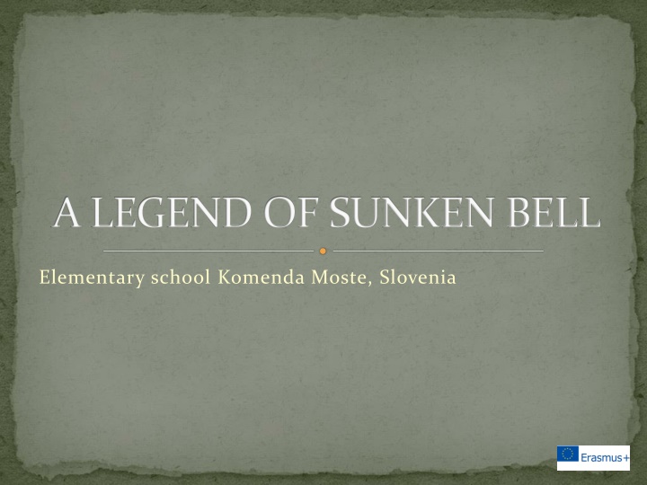 The Legend of the Sunken Bell in Bled, Slovenia