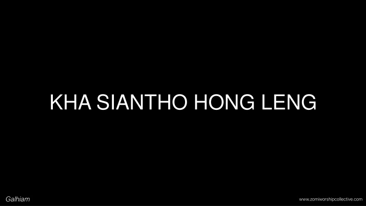 Kha Siantho Hong Leng Galhiam - Zomi Worship Collective