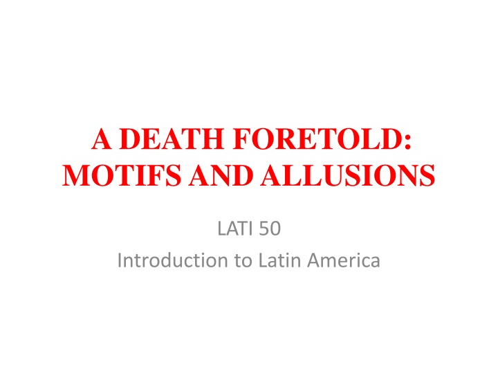 'A Death Foretold: Motifs and Allusions' in Latin American Literature