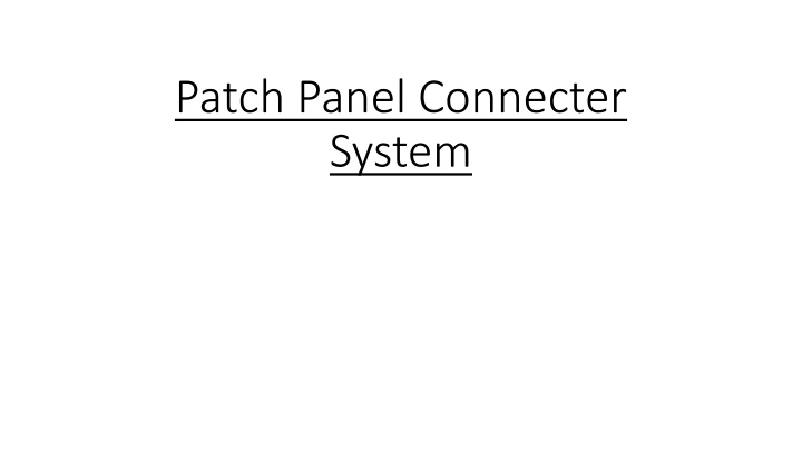Patch Panel Connector System Design and Installation Guide