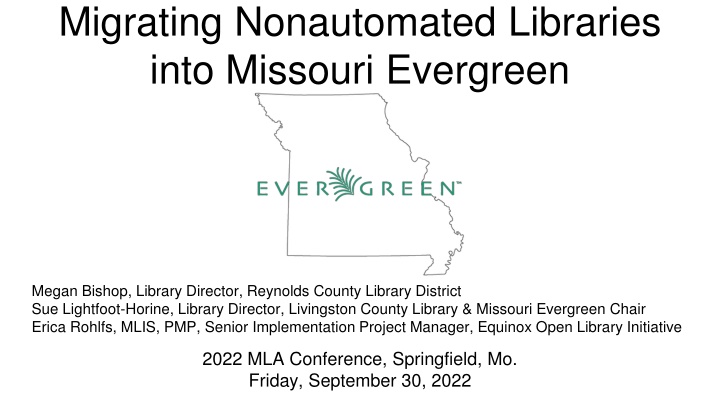Transforming Nonautomated Libraries: Missouri Evergreen Implementation Insights
