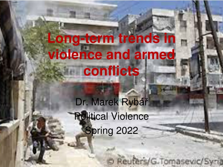 Long-Term Trends in Violence and Armed Conflicts