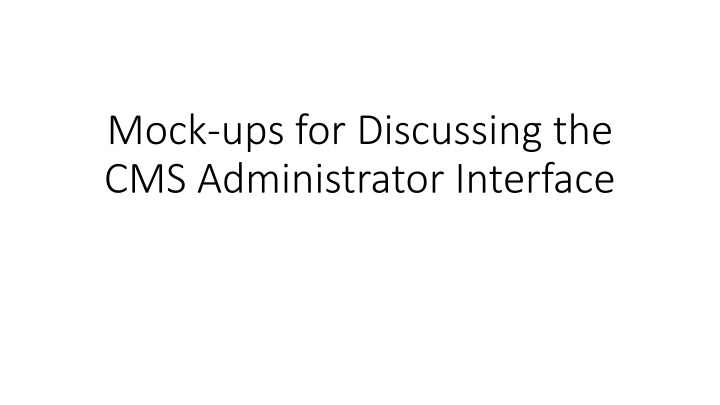 Comprehensive Overview of CMS Administrator Interface Mock-ups