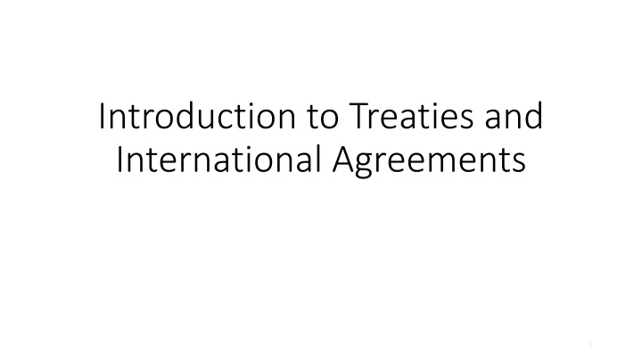 Overview of Treaties and International Agreements